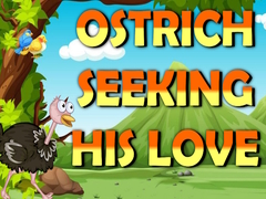 Jogo Ostrich Seeking His Love  