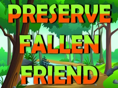 Jogo Preserve Fallen Friend