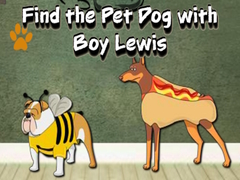 Jogo Find the Pet Dog with Boy Lewis