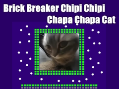 Jogo Brick Breaker Chipi Chipi Chapa Chapa Cat