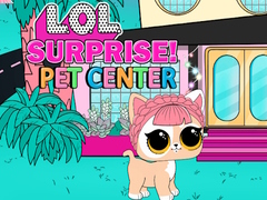 Jogo LOL Surprise Pet Center 