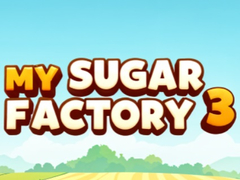 Jogo My Sugar Factory 3