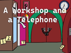Jogo A Workshop and a Telephone