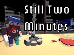 Jogo Still Two Minutes