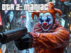 Jogo DTA 2: Maniac
