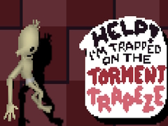 Jogo Help! I’m Trapped on The Torment Trapeze