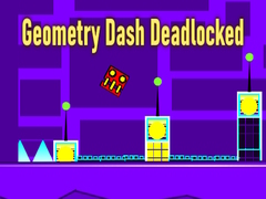 Jogo Geometry Dash Deadlocked