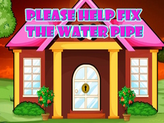 Jogo Please Help Fix The Water Pipe
