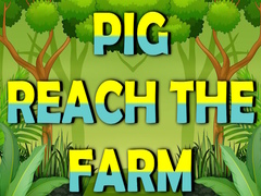 Jogo Pig Reach The Farm