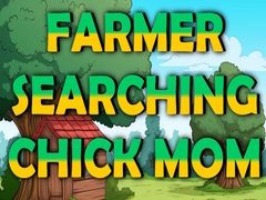 Jogo Farmer Searching Chick Mom