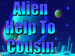 Jogo Alien Help To Cousin