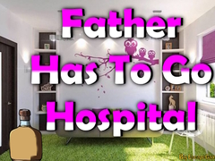Jogo Father Has To Go Hospital