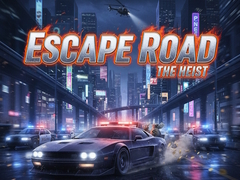 Jogo Escape Road The Heist
