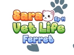 Jogo Sara Vet Life Ep11: Ferret