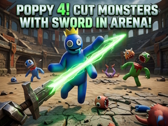 Jogo Poppy 4! Cut Monsters with Sword in Arena!