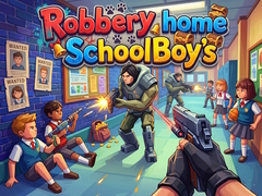 Jogo Robbery home SchoolBoy's