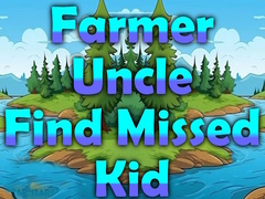 Jogo Farmer Uncle Find Missed Kid