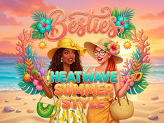 Jogo Besties Heatwave Summer Style