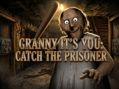 Jogo Granny It’s You: Catch the Prisoner