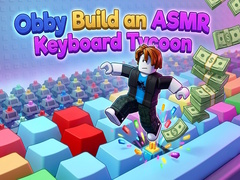 Jogo Obby: Build an ASMR Keyboard Tycoon