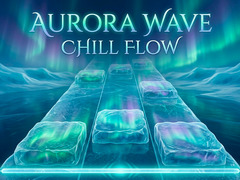 Jogo Aurora Wave Chill Flow
