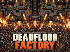 Jogo Deadfloor Factory