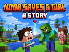 Jogo Noob saves a girl: A Story