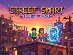Jogo Street Smart - Echoes of Home